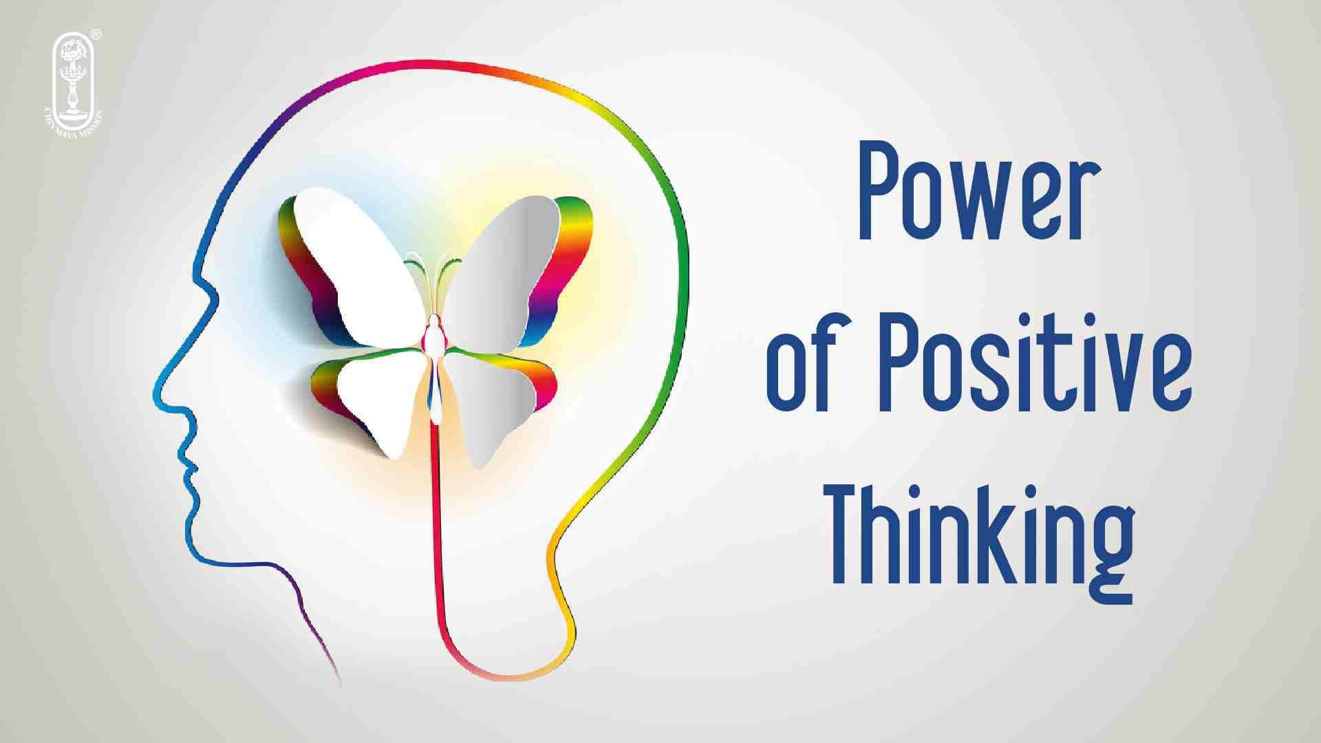ChinmayaclixPower of Positive Thinking | Chinmayaclix
